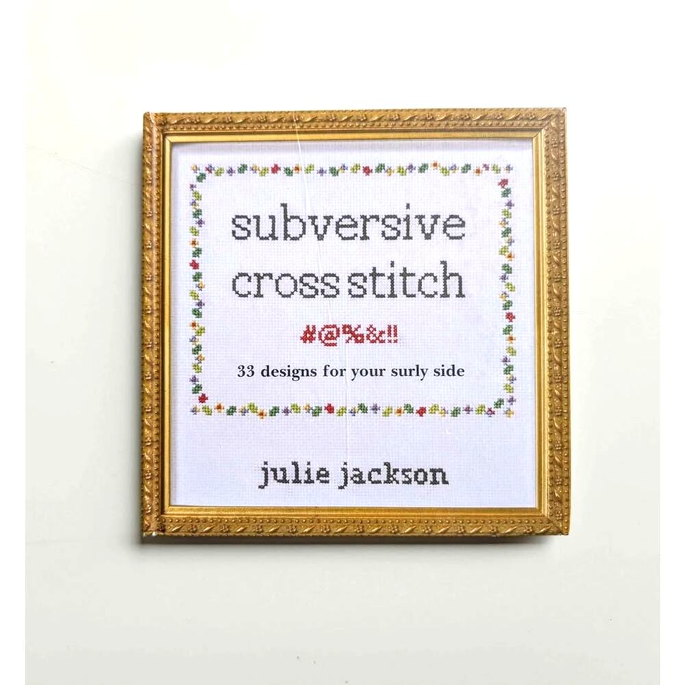 Subversive Cross Stitch Book by Julie Jackson